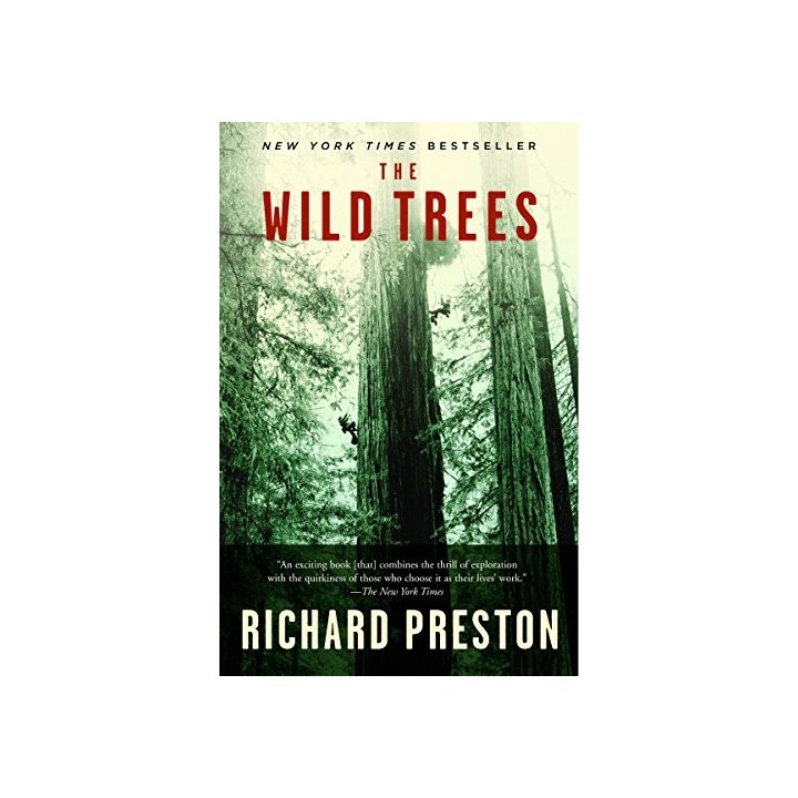 The Wild Trees: A Story Of Passion And Daring
